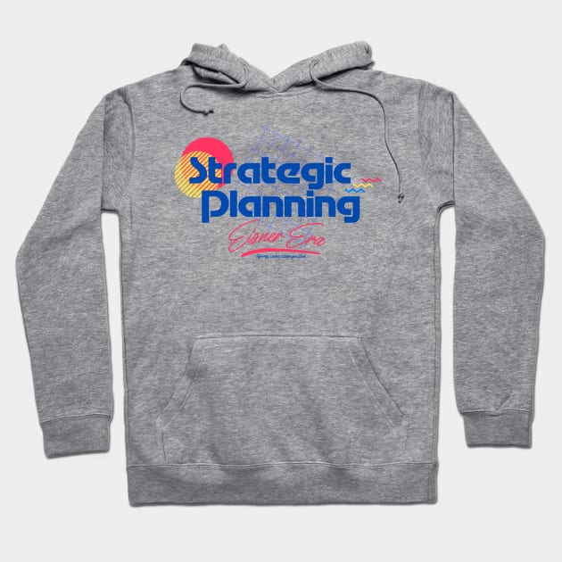 Eisner's Strategic Planning: 1990's Hoodie by Synergy Loves Company